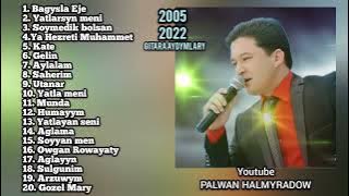 Palwan Halmyradow  Gitara aydymlary 2005 / 2022