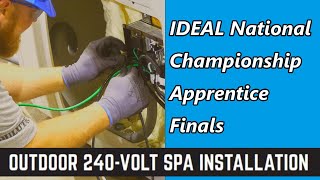 IDEAL National Championship 2022 Apprentice Finals: 240 Volt Spa Installation