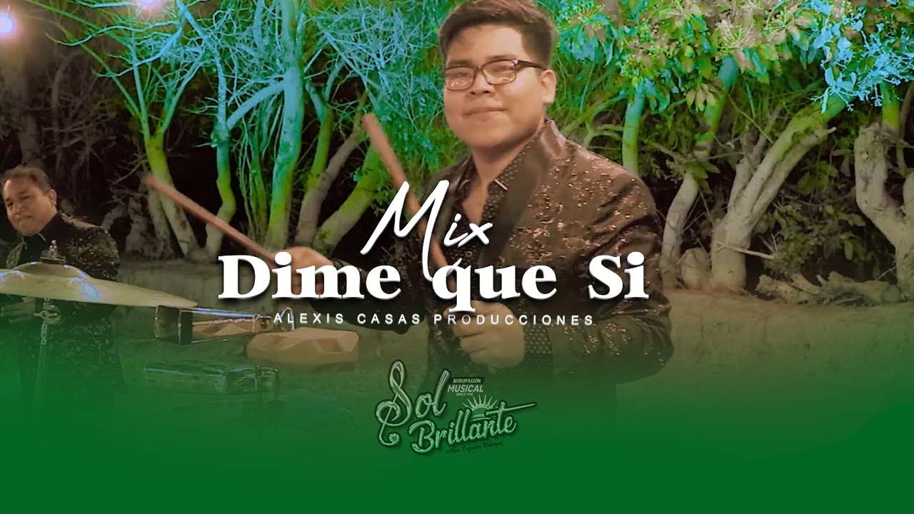 SOL BRILLANTE - MIX DIME QUE SI - VIDEO OFICIAL 2023