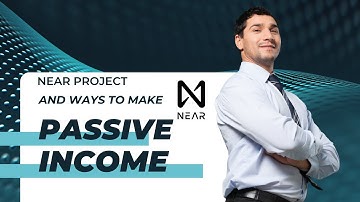 NEAR HOLDERS - How to stake NEAR for crypto passive income - NEAR Project Overview