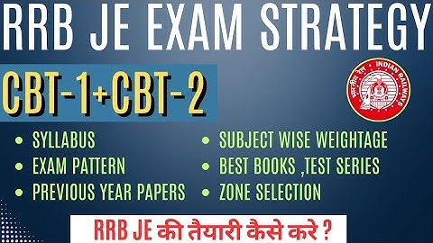 RRB JE CBT1+ CBT2 Exam Strategy Exam Pattern Syllabus Best Zone Books Test Series Weightage Analysis