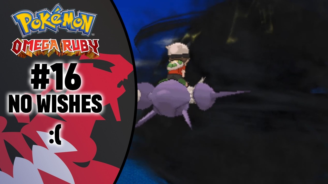 No wishes - Let's Play Pokemon Omega Ruby Episode 16