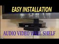 How to install an A/V TV Wall Shelf using hollow wall anchors - easy method