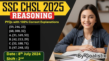SSC CHSL Reasoning 2025 💥 8th July 2024 Shift-2 | PYQs with 100% ✔️Answers 🚀 Must Watch! | Goalistix