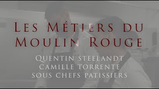 Les Métiers du Moulin Rouge - Pâtisserie