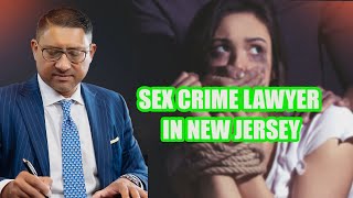 Sex Crimes Attorney in New Jersey Protect Yourself