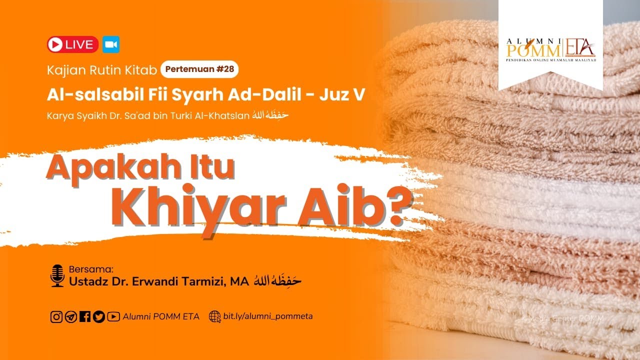 Kajian Fiqih Muamalah Pertemuan Ke 28 Apakah Itu Khiyar aib Ust kajian-fiqih-muamalah-pertemuan-ke-28-apakah-itu-khiyar-aib-ust