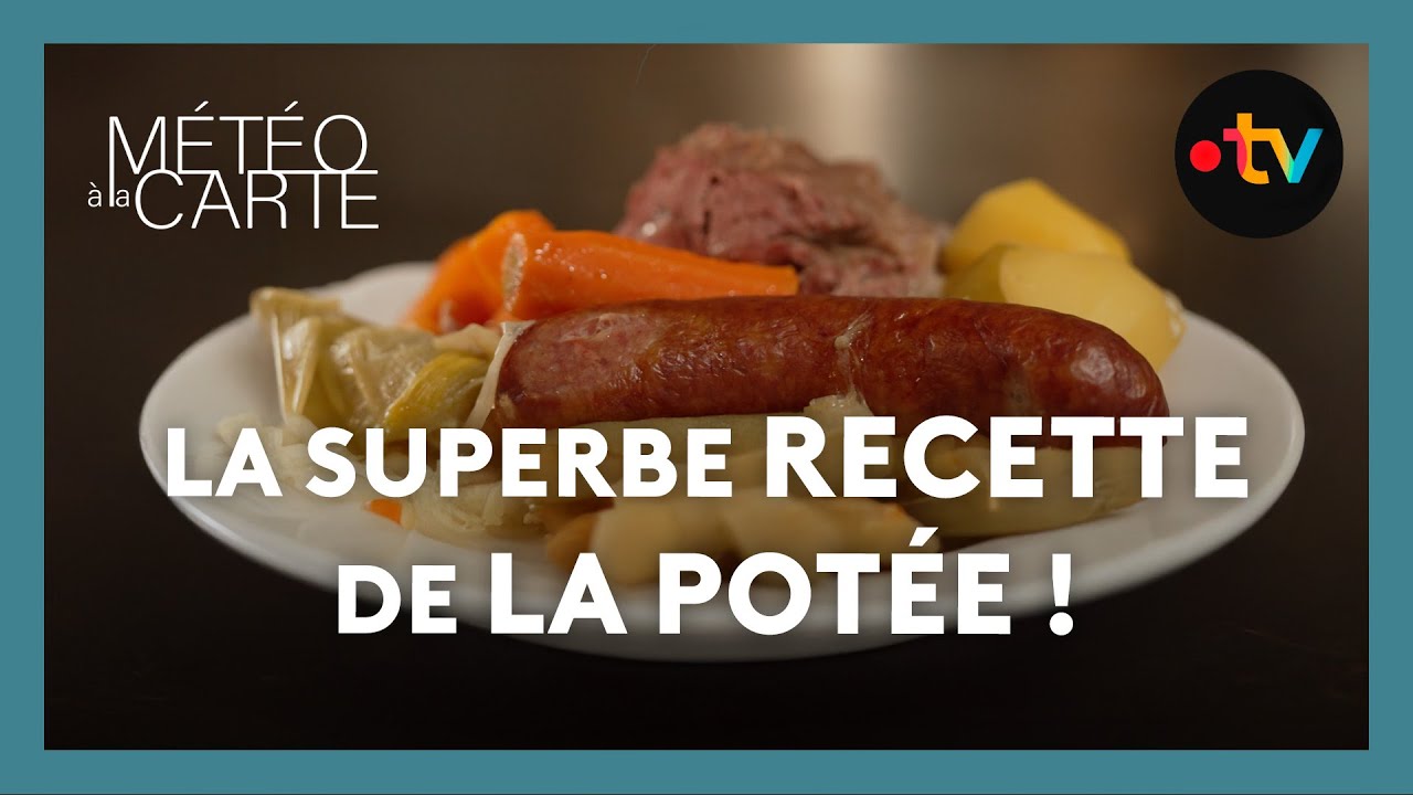 La superbe recette de la potée ! - Météo à la carte