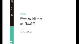 FIWARE SUMMIT'16- Why should I trust on FIWARE