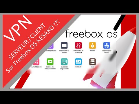 VPN Client / VPN Serveur Sur Freebox OS -- KESAKO ???