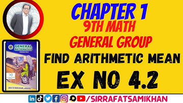 9th Class Math - #GeneralGroup - Ex No 4.2 Complete - Find Arithmetic Mean - Sindh Text Board