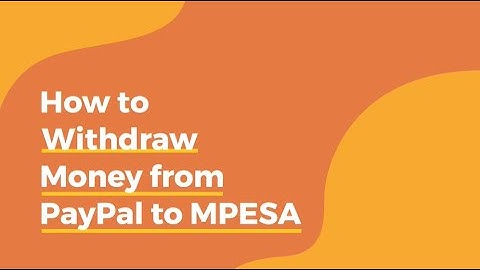 How to Withdraw Money from PayPal to MPESA (explained in 1 minute)