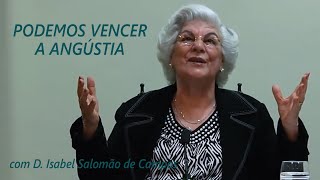 PODEMOS VENCER A ANGÚSTIA -- com a médium Isabel Salomão de Campos