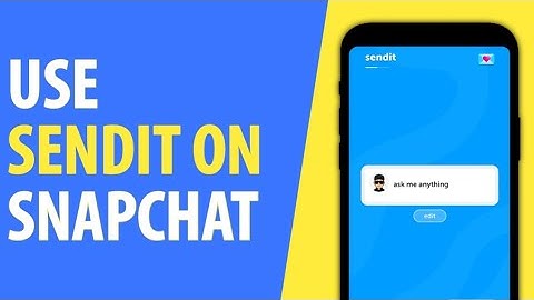 How To Use Send It App On Snapchat (2025)
