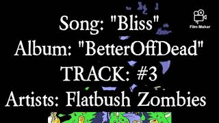 Flatbush Zombies - Bliss ( Lyrics) *EXPLICIT