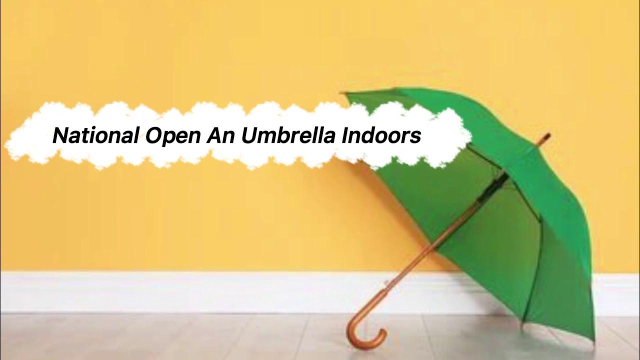March 13 National Open An Umbrella Indoors Superstition Bad Luck