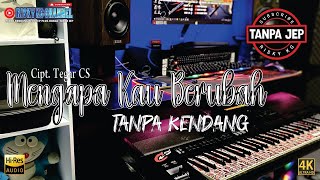 Download Lagu MENGAPA KAU BERUBAH TANPA KENDANG versi TANPA JEP MP3 Download Lagu MENGAPA KAU BERUBAH TANPA KENDANG versi TANPA JEP MP3