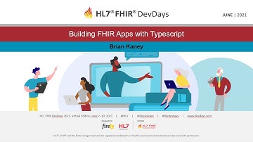 Brian Kaney - Building FHIR Apps with Typescript | DevDays June 2021 Virtual