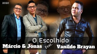 As Vozes inconfundíveis do sertanejo gospel 2020 Márcio e Jonas feat Vanildo Brayan O Escolhido