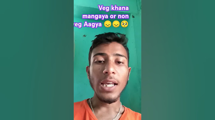 veg khana mangaya or non veg Aagya 😞😞