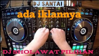 DJ sholawat pilihan untuk cek sound sistem kalian