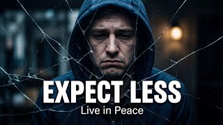 Stop Expecting from People | The Pain of Expectations | Deep Motivational Speech