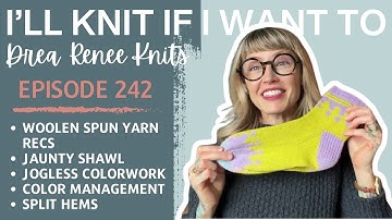 I’ll Knit If I Want To: Episode 242