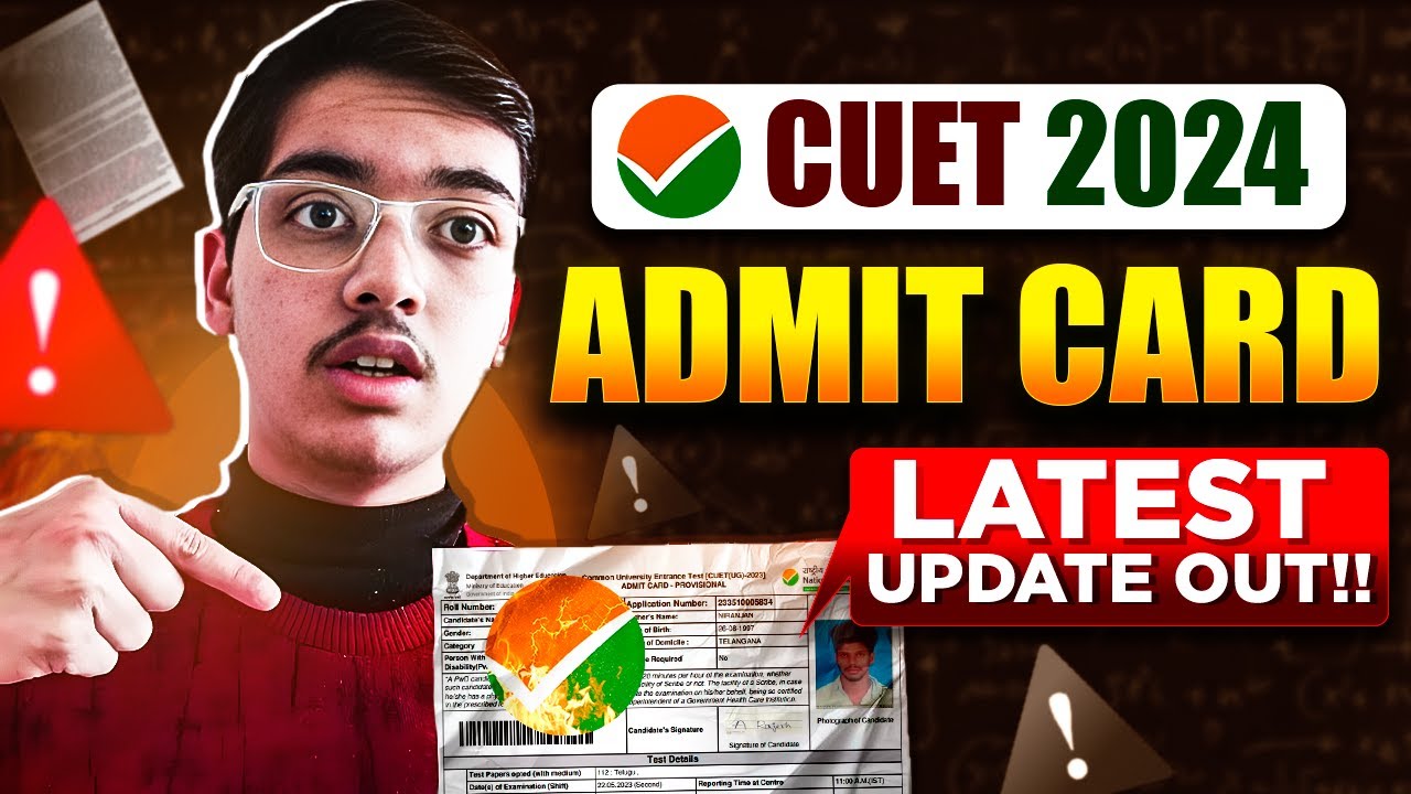 CUET 2024 ADMIT CARD UPDATE OUT | CUET UG ADMIT CARD 2024 - YouTube