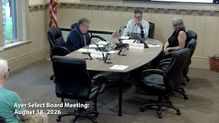 Ayer Select Board Meeting: August 18, 2026