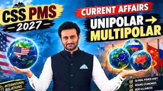 UNIPOLAR TO MULTIPOLAR WORLD ORDER | CSS ESSAY & CURRENT AFFAIRS | PMS CURRENT AFFAIRS |