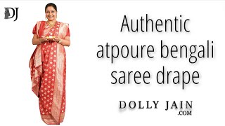 Authentic Atpoure Bengali Saree Draping Dolly Jain Saree Draping Style