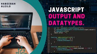 Lesson 1 (for every device) JavaScript Output and Data types