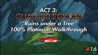 Chained Echoes ACT 3: Ruins under a Tree - 100% Platinum Walkthrough #16
