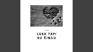 Download Lagu Luka Tapi Ku Rindu Download Lagu Luka Tapi Ku Rindu