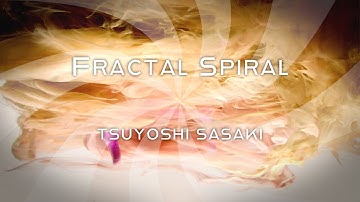 TSUYOSHI SASAKI - Fractal Spiral Official Music Video
