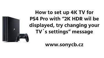SOLVED - PS4 Pro 4K output problem (2K will be displayed) |www.sonycb.cz|