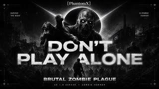 DON’T PLAY ALONE!
