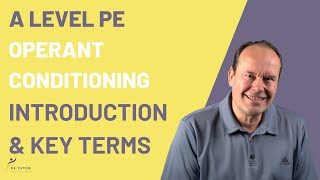 A LEVEL PE: OPERANT CONDITIONING - Introduction & Key Terminology Profile