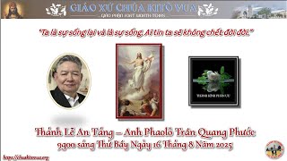 9g00 sáng Thứ Bẩy ngày 16/8/2025 - Thánh Lễ An Táng – Anh Phaolô Trần Quang Phước