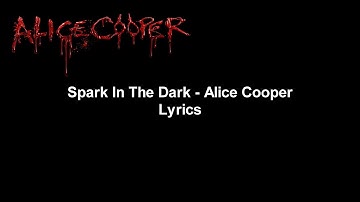Spark In The Dark - Alice Cooper Lyrics Video (HD & 4K)
