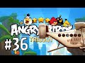 Angry Birds Trilogy - Серия 36 - Ангары и радары