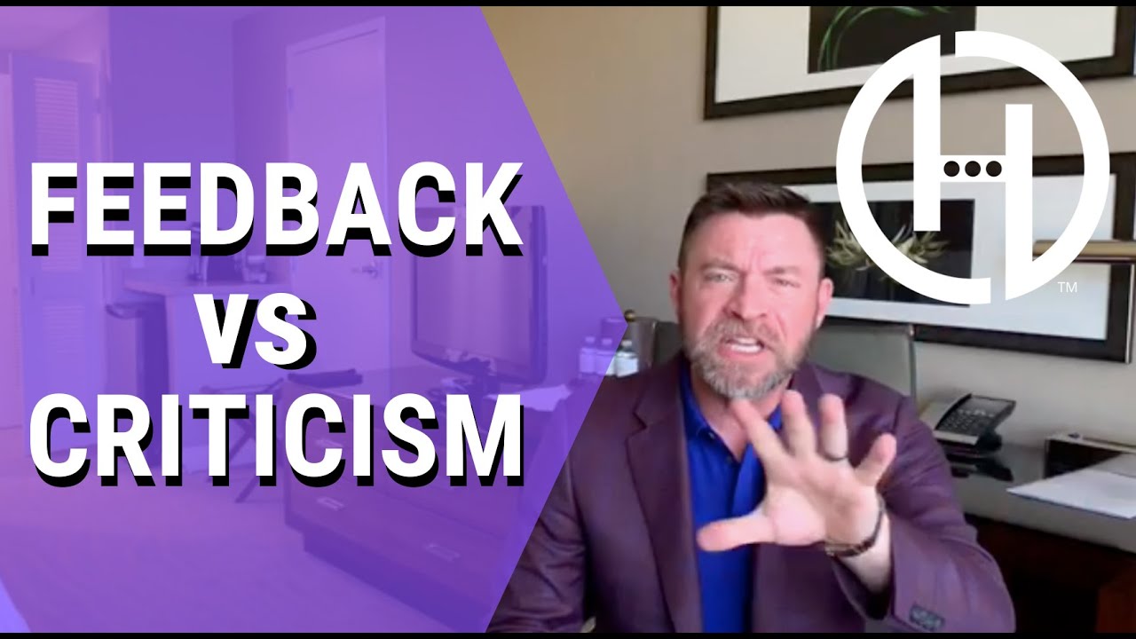 Feedback vs Criticism (Kevin Brown - The Hero Effect)