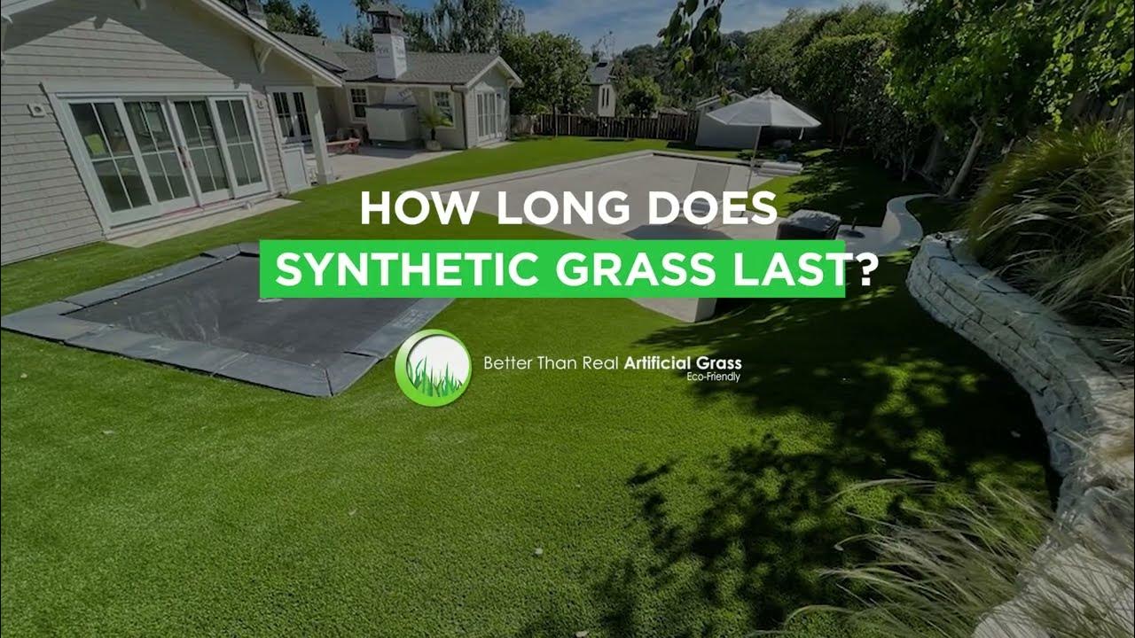 How long does synthetic grass last? YouTube
