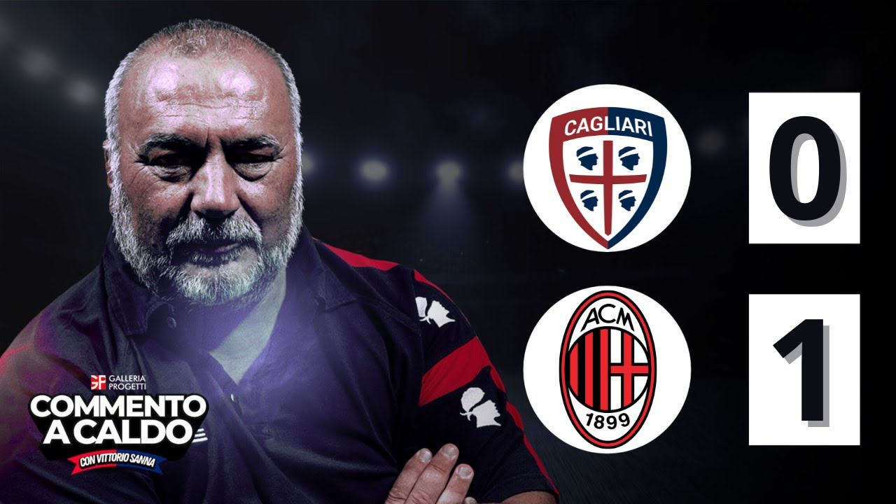 Commento a Caldo | Cagliari - Milan 0-1