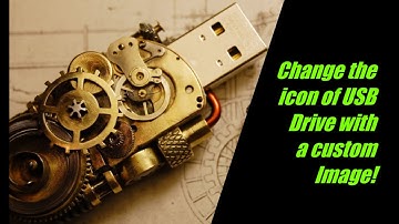How to change the icon of your pendrive with a custom image ?? - Personalize your USB Drive!!
