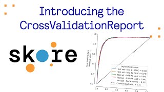 Introducing the CrossValidationReport