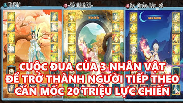 VLTK Mobile - Ai Sẽ Là Nhân Vật Tiếp Theo Cán Mốc 20 Triệu Lực Chiến | LnP