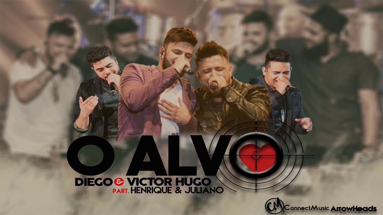 Diego & Victor Hugo - O Alvo ft. Henrique & Juliano - YouTube
