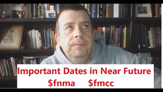 Important Dates in Near Future for Fannie Mae Freddie Mac $FNMA $fmcc + Bill Ackman + J Powell