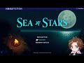 Sea of Stars - ¡Primera serie del canal!